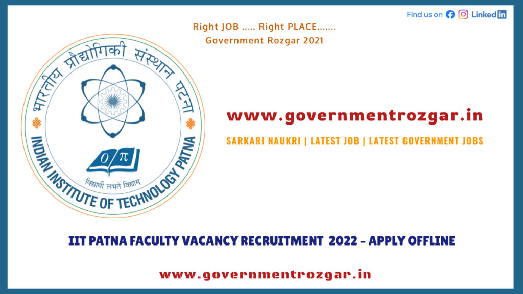 IIT Patna Faculty Vacancy Recruitment  2022Applications are invited from Indian Nationals for Chief Executive Officer (CEO) position for IIT Patna's Vishlesan I-Hub Foundation