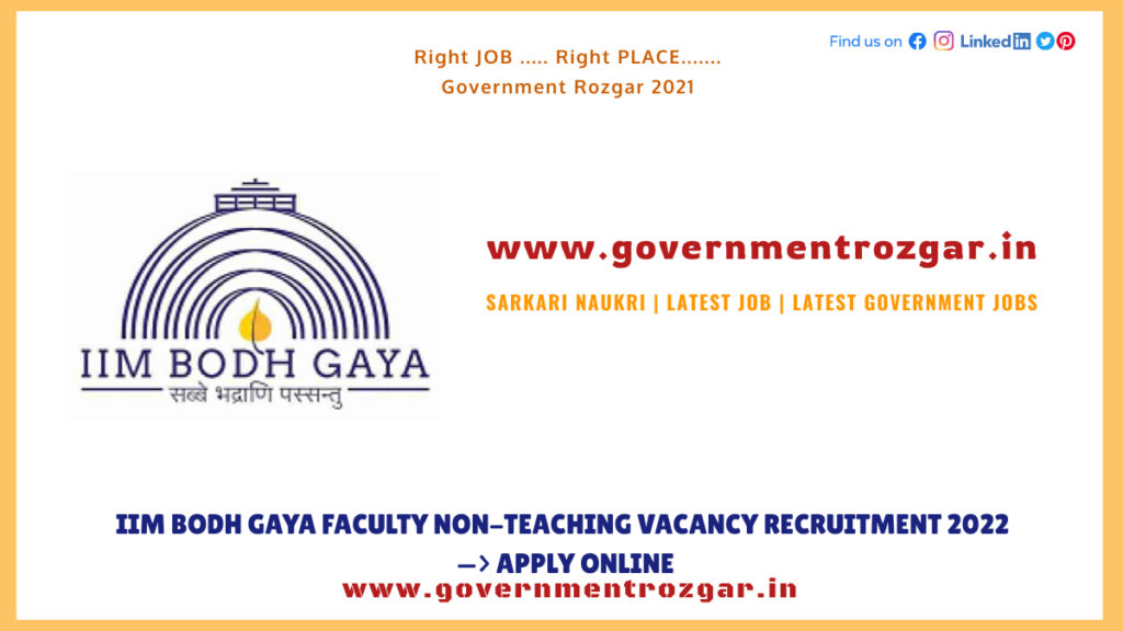 IIM BODH GAYA FACULTY NON-TEACHING VACANCY RECRUITMENT 2022