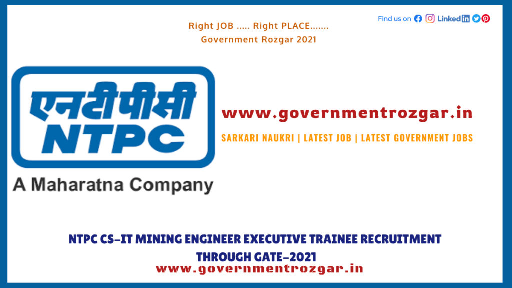 NTPC CS-IT Mining Engineer Executive Trainee Recruitment through GATE-2021