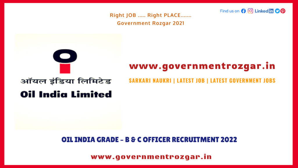 Oil India Grade - B & C Officer Recruitment 2022