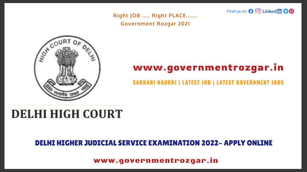 Delhi Higher Judicial Service Examination 2022- Apply Online