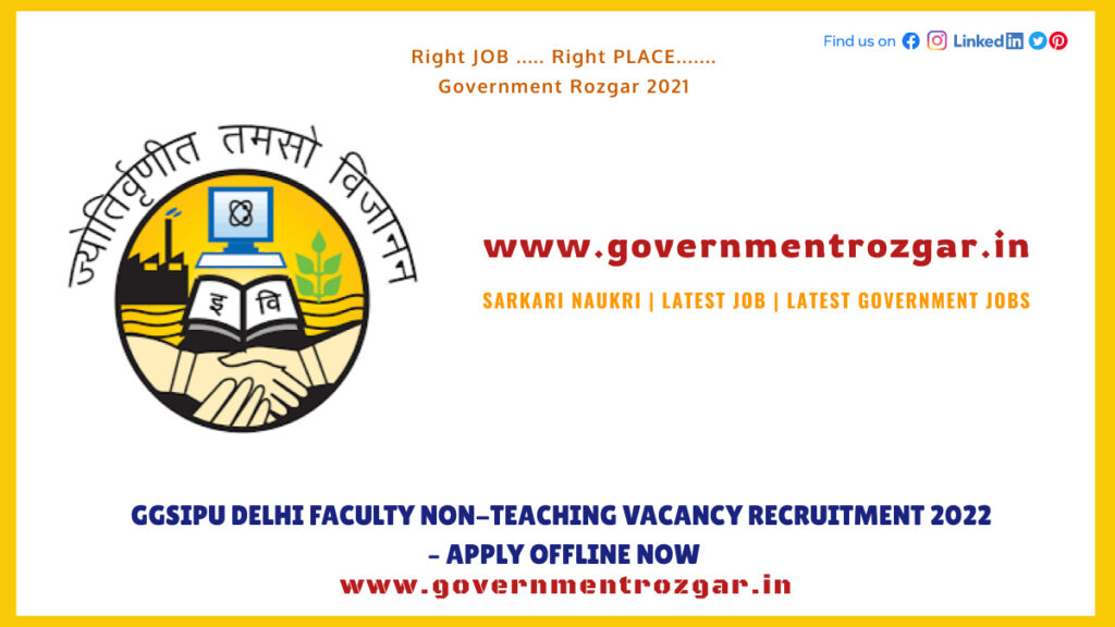 GGSIPU Delhi Faculty Non-Teaching Vacancy Recruitment 2022