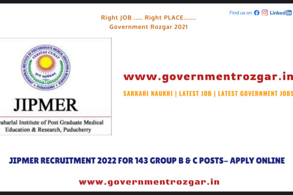 JIPMER Recruitment 2022 for 143 Group B & C Posts