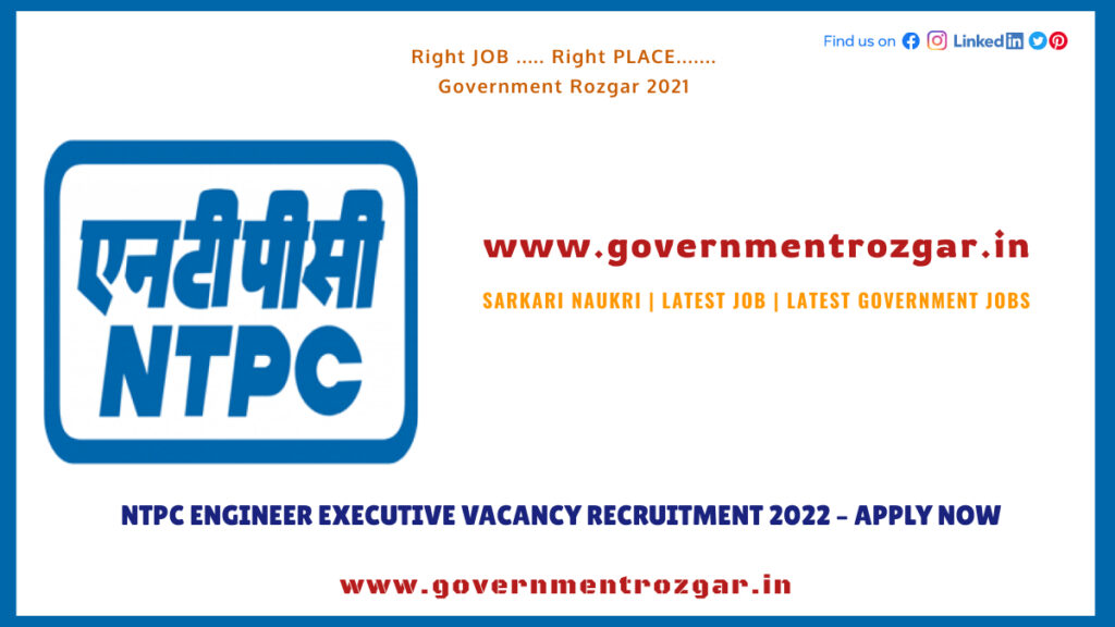 NTPC Engineer Executive Vacancy Recruitment 2022