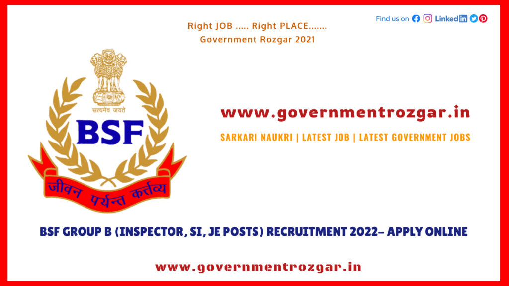 BSF Group B (Inspector, SI, JE posts) Recruitment 2022