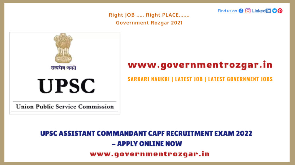UPSC Assistant Commandant CAPF Recruitment Exam 2022 