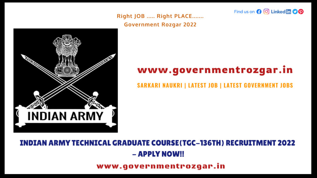 Indian Army Technical Graduate Course(TGC-136th) Recruitment 2022