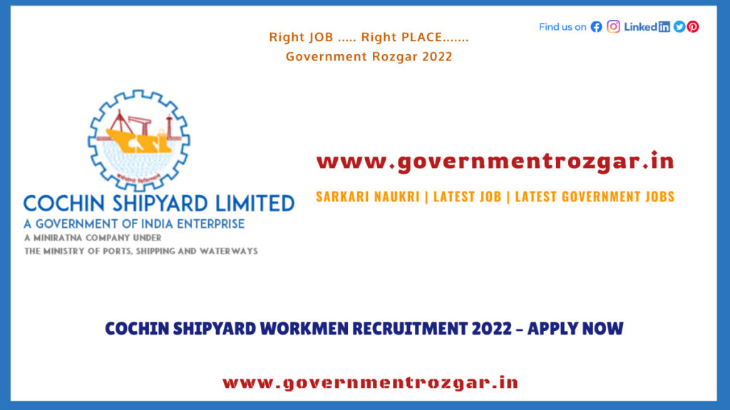 Cochin Shipyard Workmen Recruitment 2022 