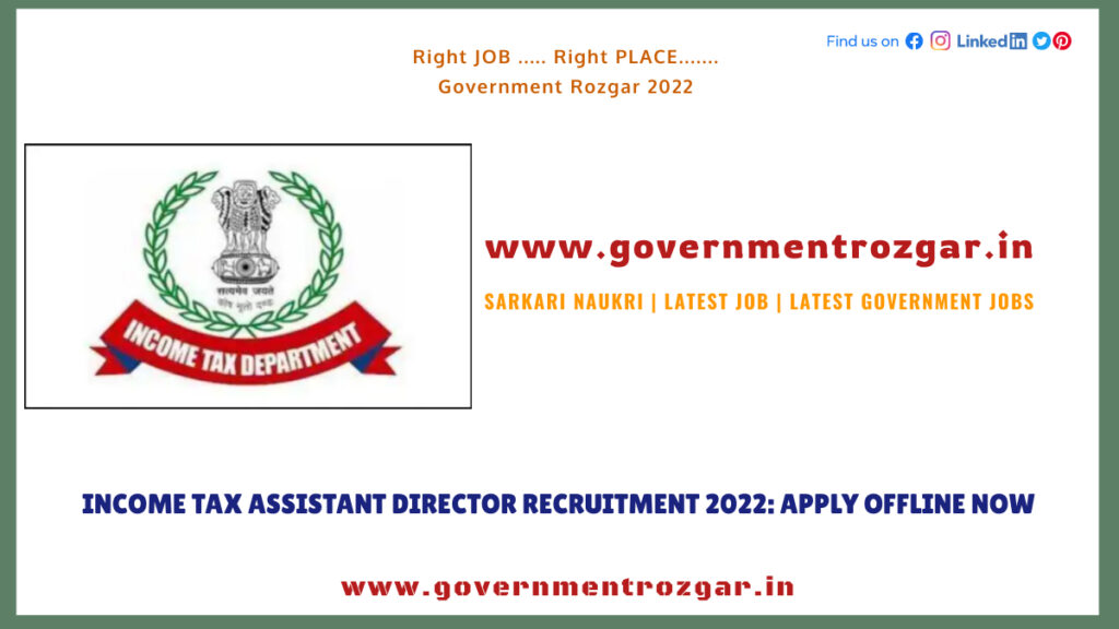 Income Tax Assistant Director Recruitment 2022