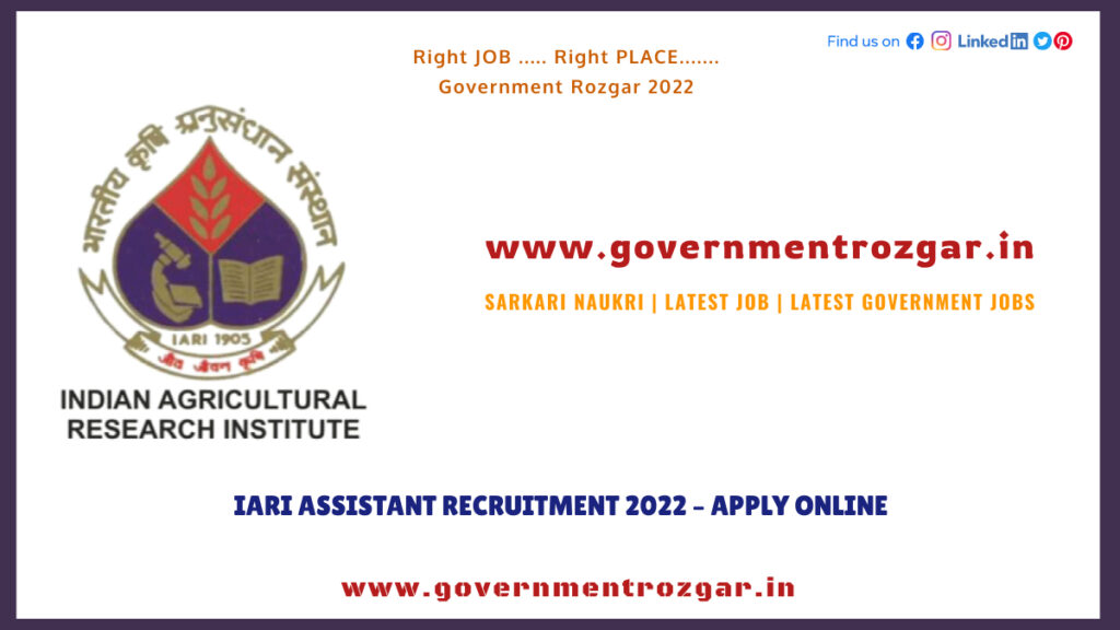 IARI Assistant Recruitment 2022