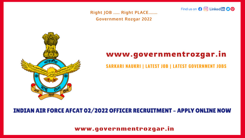 Indian Air Force AFCAT 02/2022 Officer Recruitment