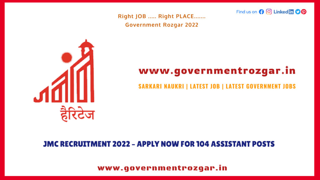 JMC Recruitment 2022 – Apply Now for 104 Assistant Posts