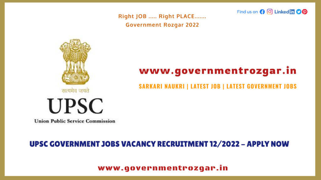 UPSC Government Jobs Vacancy Recruitment 12/2022 