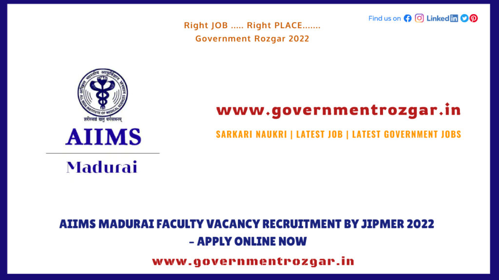 AIIMS Madurai Faculty Vacancy Recruitment by JIPMER 2022