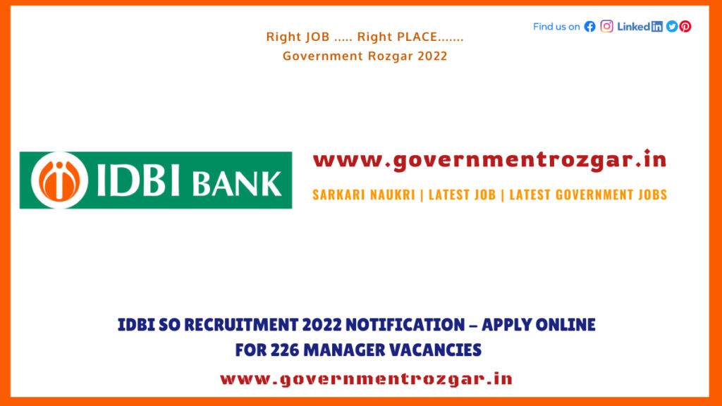 IDBI SO Recruitment 2022 Notification, Apply Online for 226 Manager Vacancies
