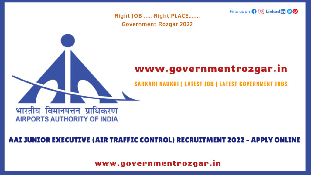 AAI Junior Executive (Air Traffic Control) Recruitment 2022