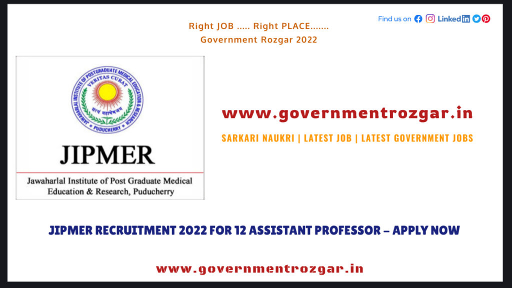 JIPMER Recruitment 2022 for 12 Assistant Professor - Apply Now