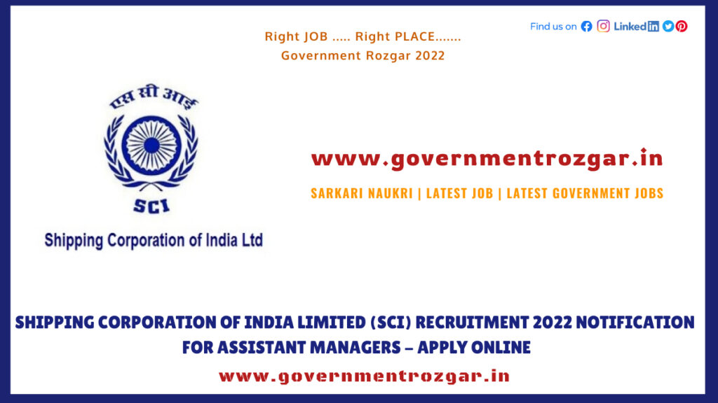 Shipping Corporation of India Limited (SCI) Recruitment 2022 Notification For Assistant Managers - Apply Online