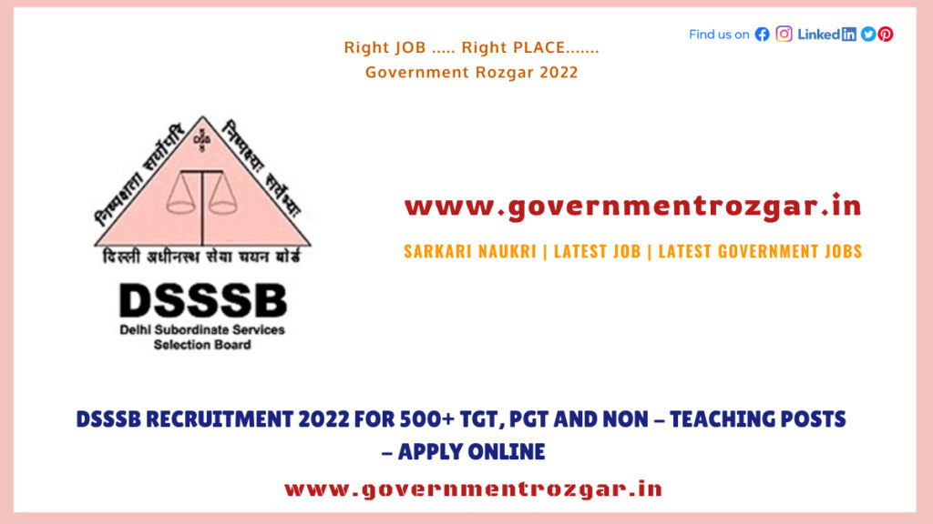DSSSB Recruitment 2022 for 500+ TGT, PGT and Non - Teaching Posts - Apply Online