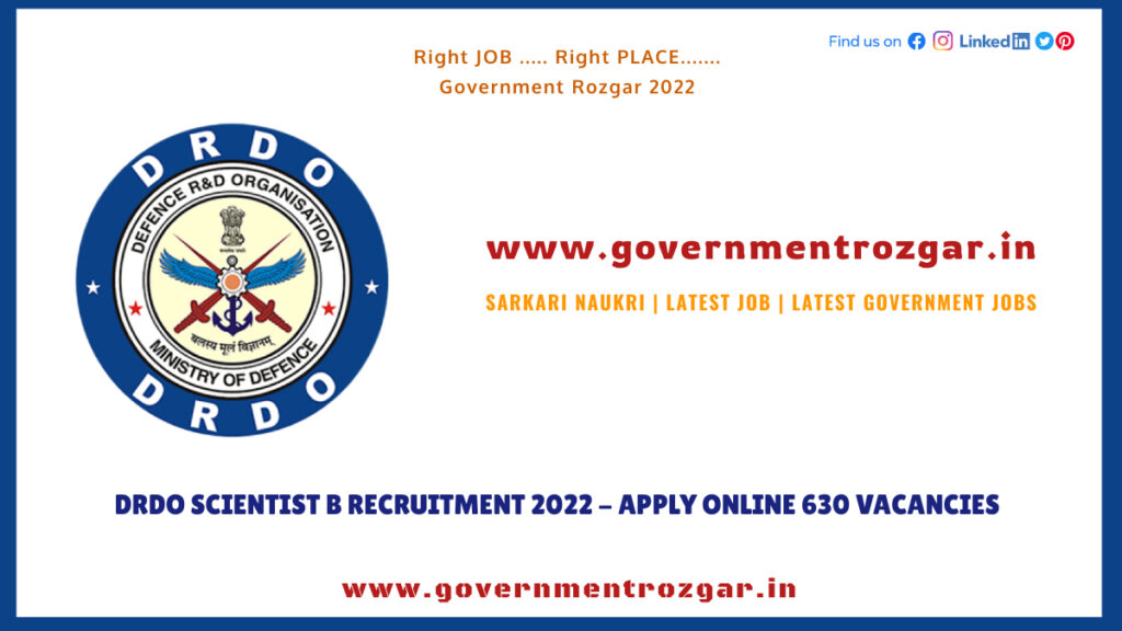 DRDO Scientist B Recruitment 2022 Apply Online 630 Vacancies