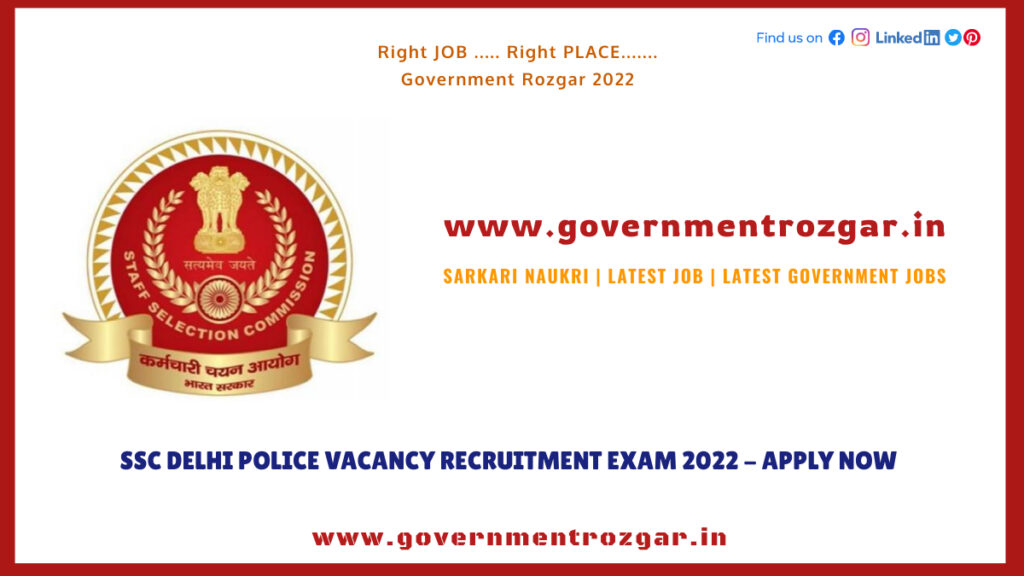 SSC Delhi Police Vacancy Recruitment Exam 2022 