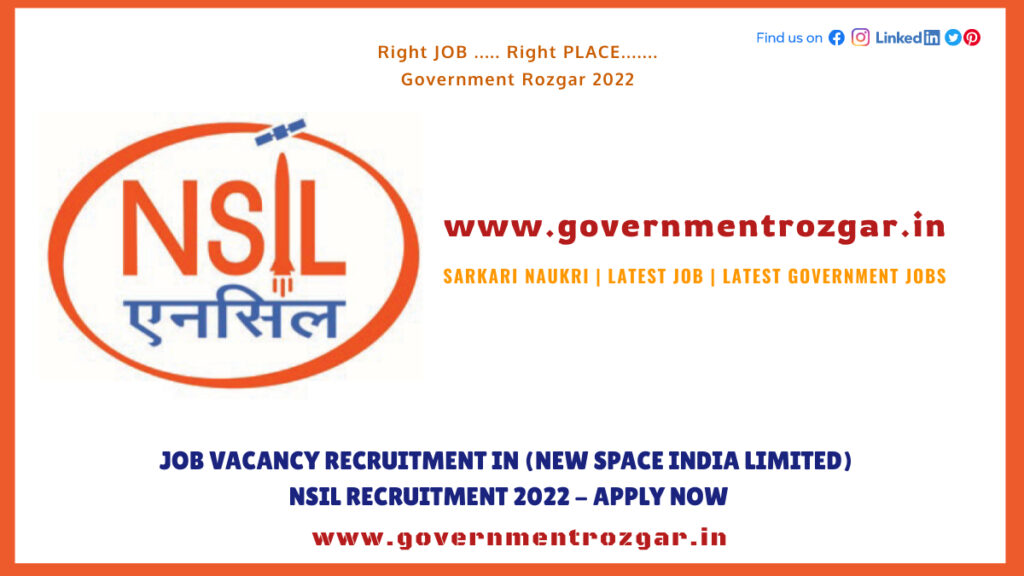Job vacancy Recruitment in (New Space India Limited) NSIL Recruitment 2022 - Apply Now