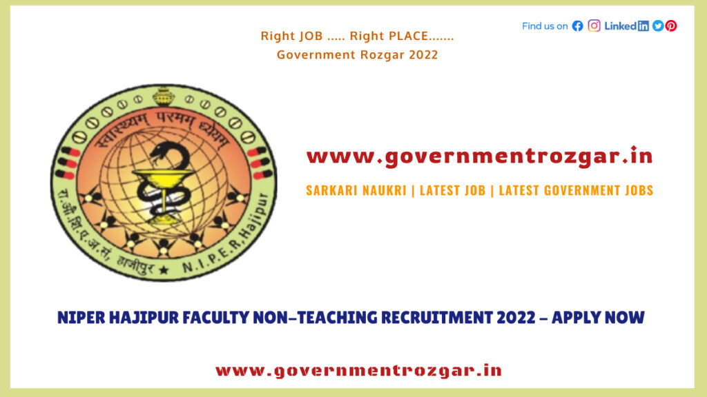 NIPER Hajipur Faculty Non-Teaching Recruitment 2022 - Apply Now