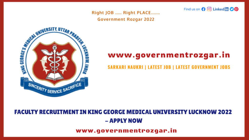 Faculty Recruitment in King George Medical University Lucknow 2022 - Apply Now