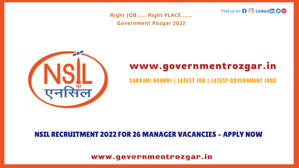 NSIL Recruitment 2022 for 26 Manager Vacancies - Apply Now