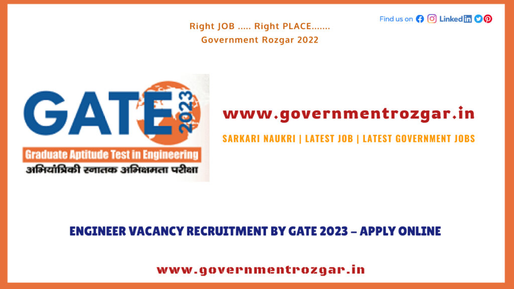 Engineer Vacancy Recruitment by GATE 2023 - Apply Online