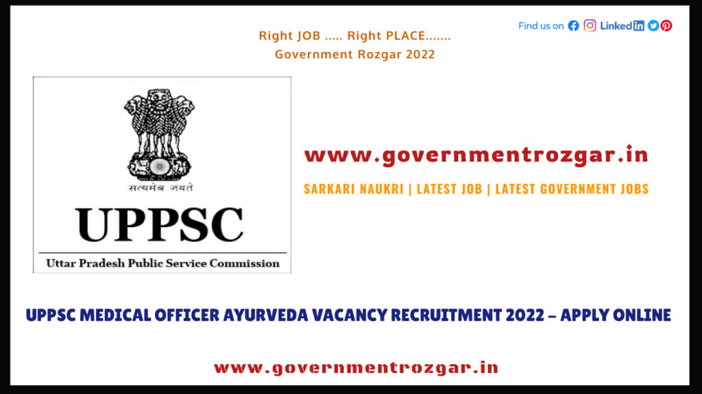 UPPSC Medical Officer Ayurveda Vacancy Recruitment 2022 - Apply Online