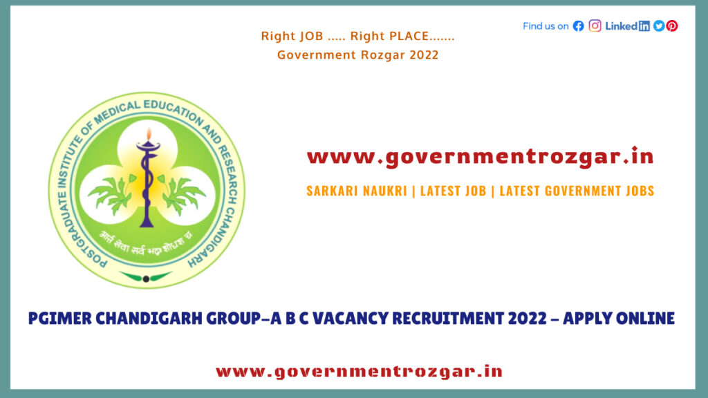 PGIMER Chandigarh Group-A B C Vacancy Recruitment 2022 - Apply Online
