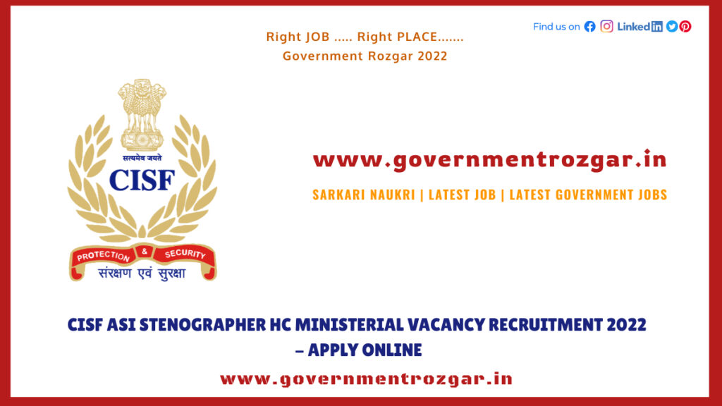 CISF ASI Stenographer HC Ministerial Vacancy Recruitment 2022 - Apply Online