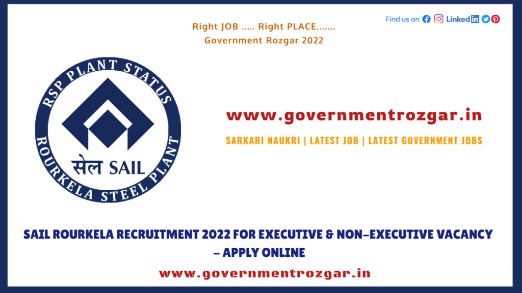 SAIL Rourkela Recruitment 2022 for Executive & Non-Executive Vacancy - Apply Online