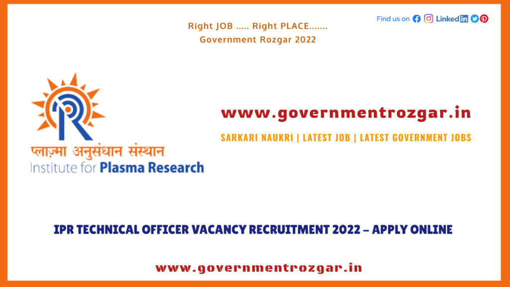 IPR Technical Officer Vacancy Recruitment 2022 - Apply Online