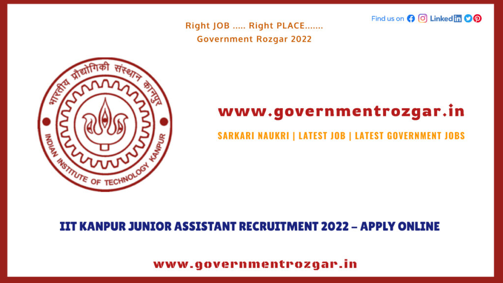 IIT Kanpur Junior Assistant Recruitment 2022 - Apply Online