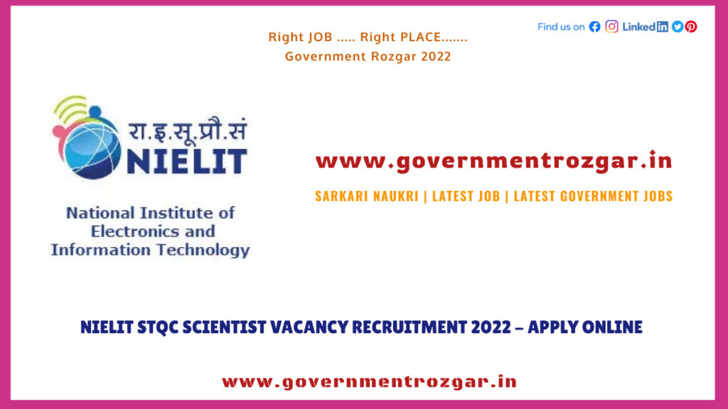 NIELIT STQC Scientist Vacancy Recruitment 2022 - Apply Online