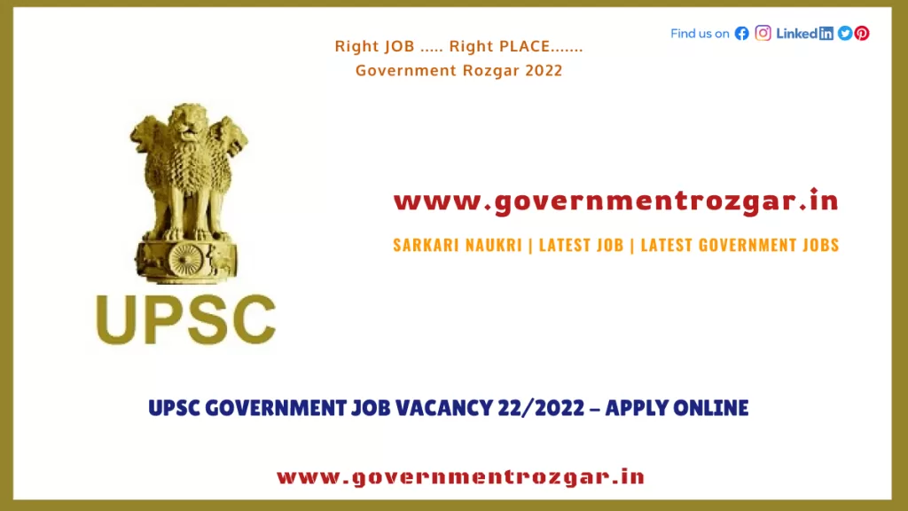 UPSC Government Job Vacancy 22/2022 - Apply Online