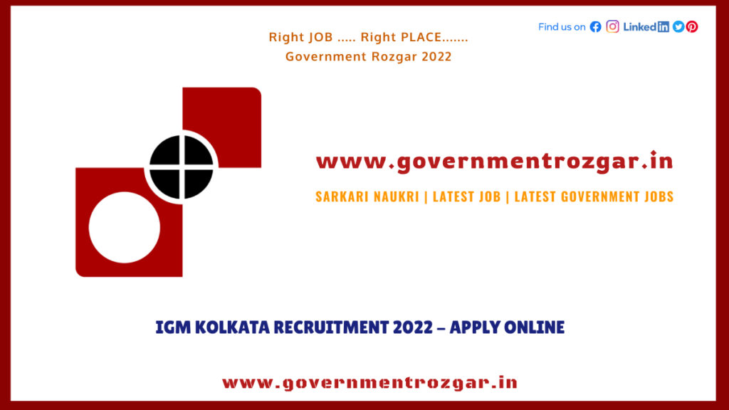 IGM Kolkata Recruitment 2022 - Apply Online
