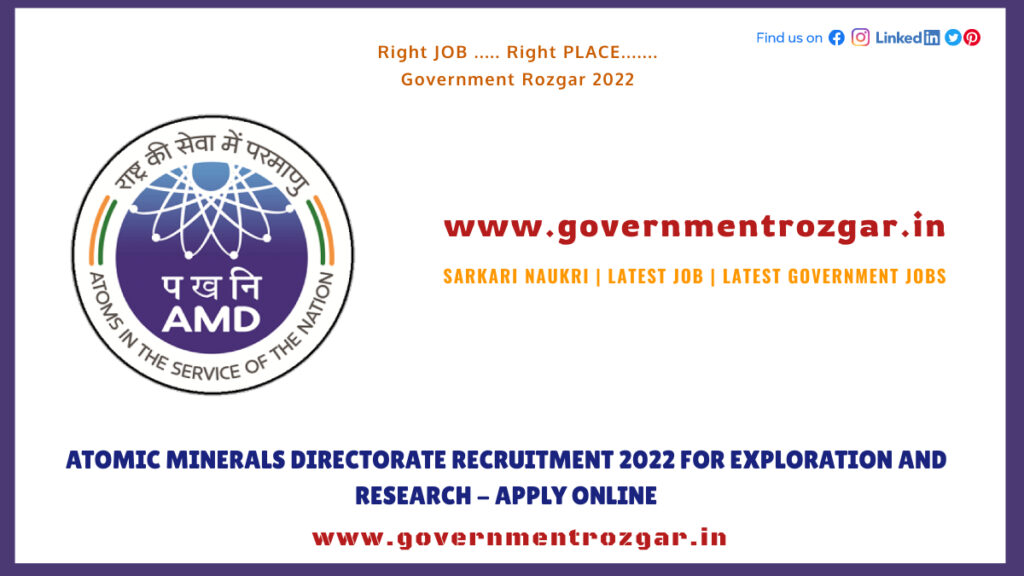 Atomic Minerals Directorate Recruitment 2022 for Exploration and Research - Apply Online