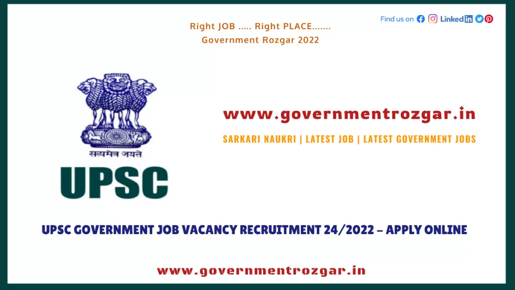 UPSC Government Job Vacancy Recruitment 24/2022 - Apply Online