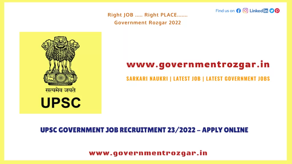 UPSC Government Job Recruitment 23/2022 - Apply Online