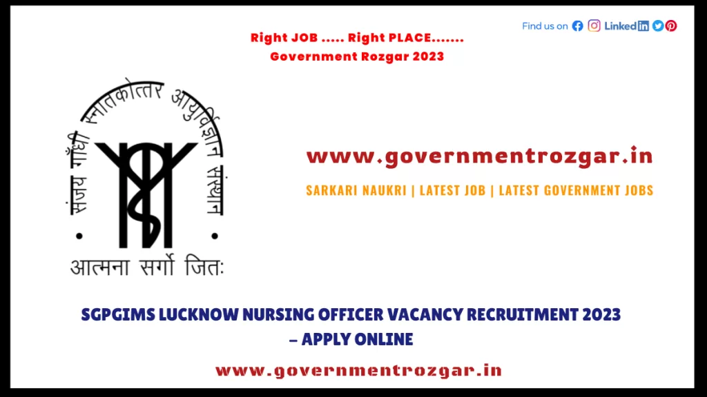 SGPGIMS Lucknow Nursing Officer Vacancy Recruitment 2023 - Apply Online