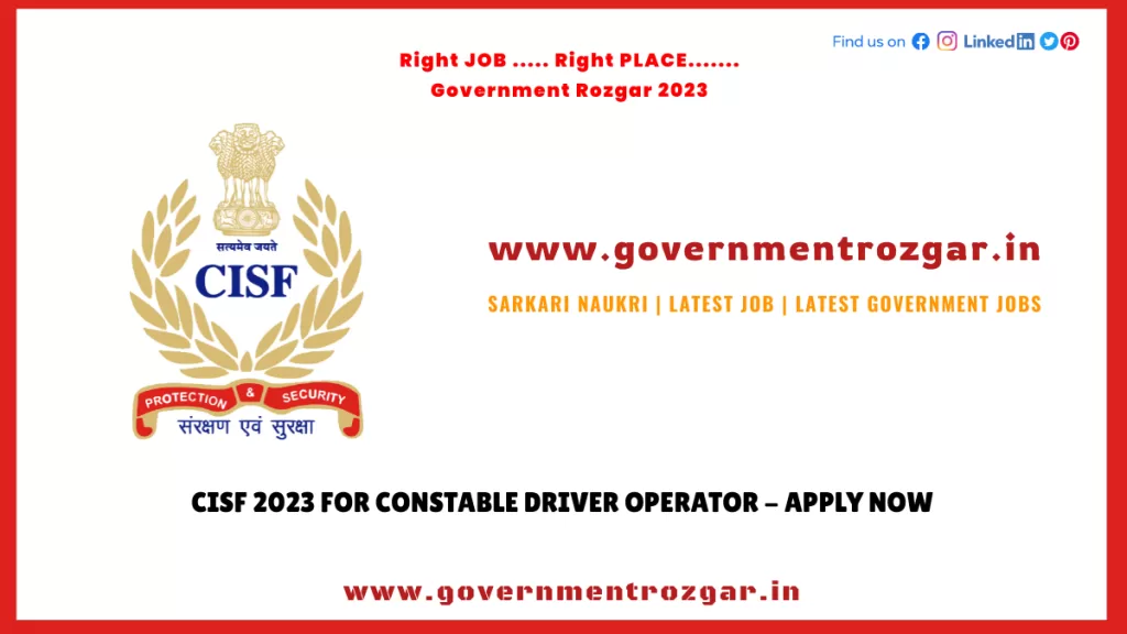 CISF Recruitment 2023 for Constable Driver Operator - Apply Now