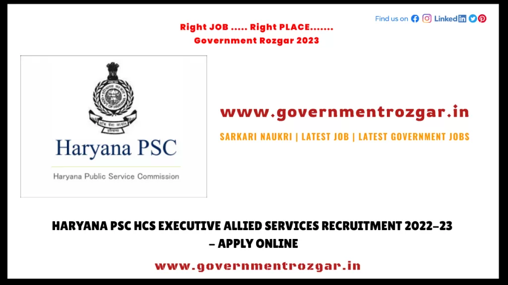 Haryana PSC HCS Executive Allied Services Recruitment 2022-23 - Apply Online
