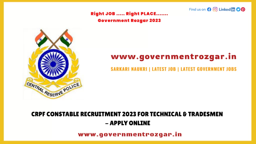 CRPF Constable Recruitment 2023 for Technical & Tradesmen - Apply Online