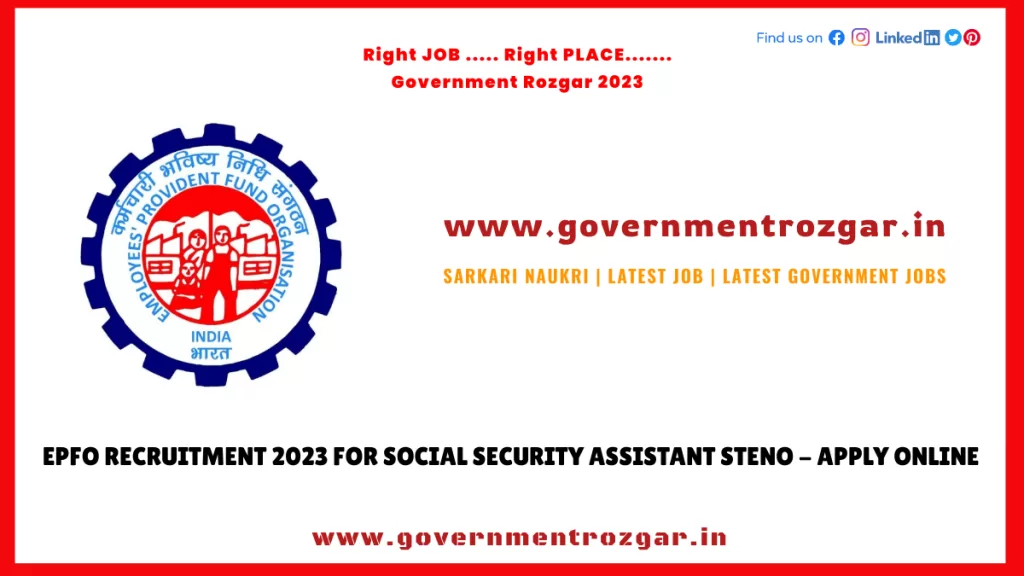 EPFO Recruitment 2023 for Social Security Assistant Steno - Apply Online