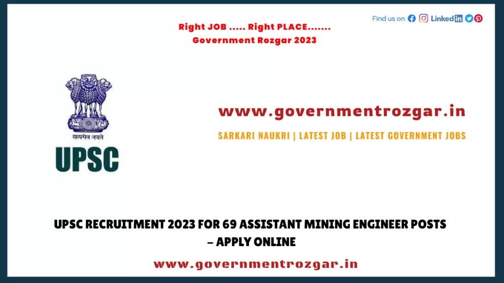 UPSC Recruitment 2023 for 69 Assistant Mining Engineer Posts - Apply Online