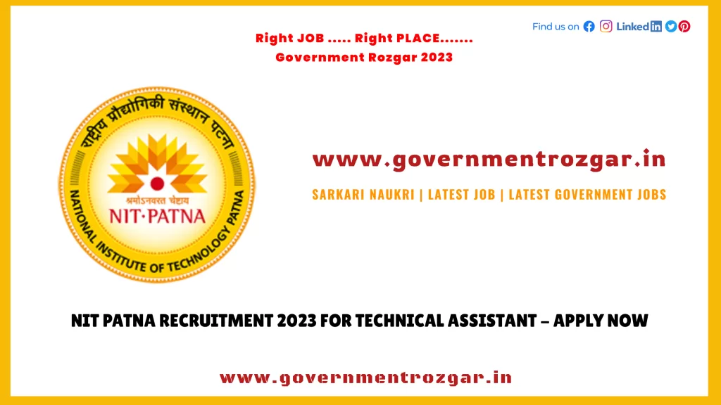 NIT Patna Recruitment 2023 for Technical Assistant - Apply Now