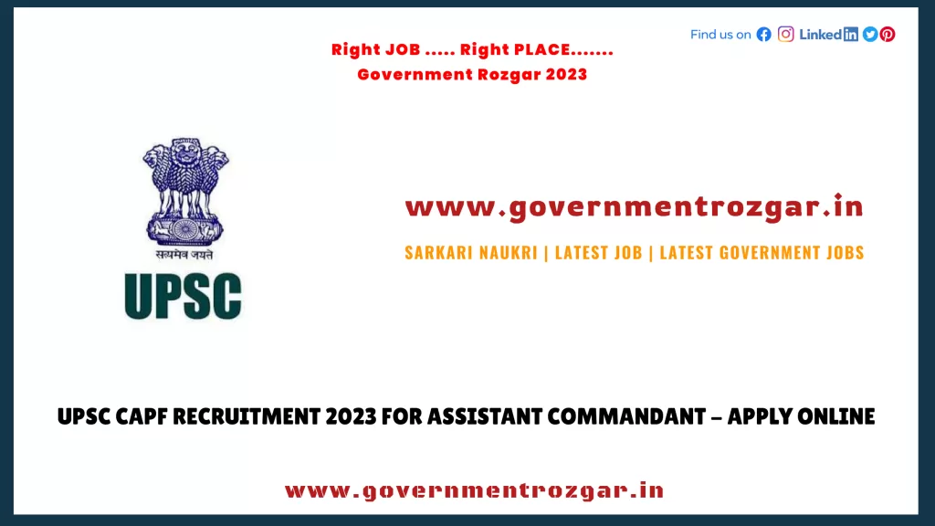 UPSC CAPF Recruitment 2023 for Assistant Commandant - Apply Online